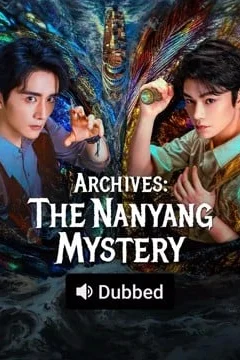 Archives The Nanyang Mystery บันทึกคดีแดนใต้ Poster