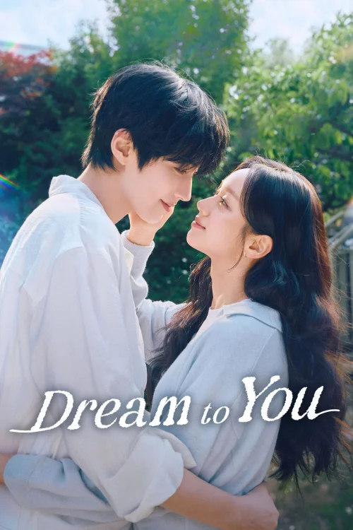 Dream to You เติมฝันในใจเธอ Poster